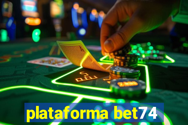 plataforma bet74